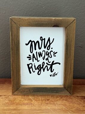 Kirkland Farmhouse Print “Mrs. Always Right” Rustic Country Natural Brown Finish